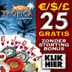 � 25 No Deposit Casino Bonus bij Tropica