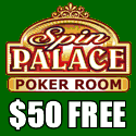 Play poker at Spin Palace Poker and get $50 bonus free! 